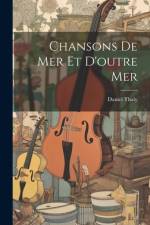 Chansons de mer et d'outre mer af Daniel Thaly