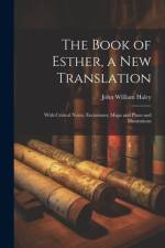 The Book of Esther, a new Translation af John William Haley