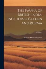 The Fauna of British India, Including Ceylon and Burma; Volume 2 af William Thomas Blanford