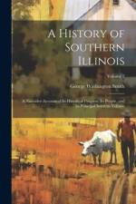 A History of Southern Illinois af George Washington Smith