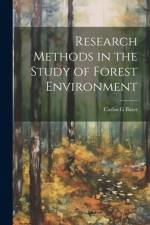 Research Methods in the Study of Forest Environment af Carlos G Bates