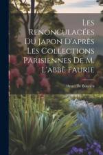 Les Renonculacées Du Japon D'après Les Collections Parisiennes De M. L'abbè Faurie af Henri De Boissieu