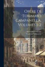 Opere Di Tommaso Campanella, Volumes 1-2 af Alessandro D'Ancona