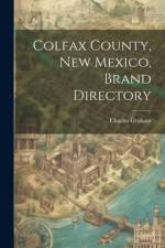 Colfax County, New Mexico, Brand Directory af Charles Graham
