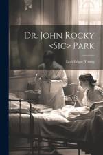 Dr. John Rocky Park af Levi Edgar Young