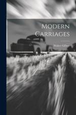 Modern Carriages af Walter Gilbey