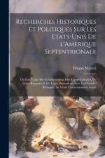 Recherches historiques et politiques sur les Etats-Unis de l'Amerique Septentrionale af Filippo Mazzei