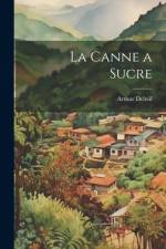 La Canne a Sucre af Arthur Delteil