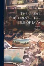 The Great Cultures of the Isle of Java af F Fokkens