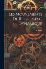 Les Mouvements De Roulement En Dynamique af P Appell