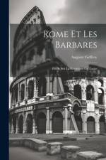 Rome et les Barbares; Étude sur la Germanie de Tacite af Auguste Geffroy
