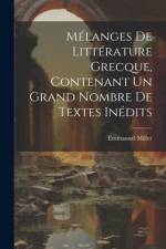 Mélanges de littérature grecque, contenant un grand nombre de textes inédits af Emmanuel Miller