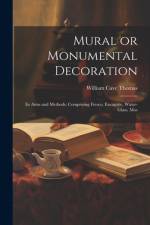Mural or Monumental Decoration af William Cave Thomas