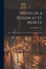 Notes of a Season at St. Moritz af Isaac Burney Yeo