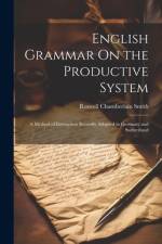 English Grammar On the Productive System af Roswell Chamberlain Smith