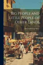 Big People and Little People of Other Lands af Edward Richard Shaw