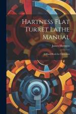 Hartness Flat Turret Lathe Manual af James Hartness