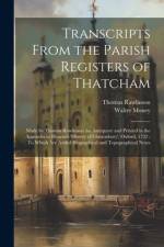 Transcripts From the Parish Registers of Thatcham af Walter Money