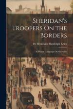 Sheridan's Troopers On the Borders af De Benneville Randolph Keim