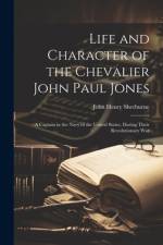 Life and Character of the Chevalier John Paul Jones af John Henry Sherburne