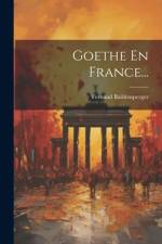 Goethe En France... af Fernand Baldensperger