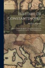 Histoire De Constantinople af Baptistin Poujoulat