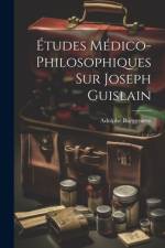 Études Médico-Philosophiques Sur Joseph Guislain af Adolphe Burggraeve
