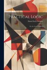 Practical Logic af Daniel Seely Gregory