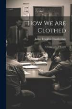 How We Are Clothed af James Franklin Chamberlain