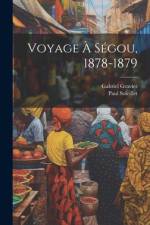 Voyage À Ségou, 1878-1879 af Gabriel Gravier