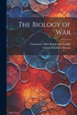 The Biology of War af Georg Friedrich Nicolai