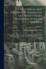 A Historical and Descriptive Narrative of Twenty Years' Residence in South America af William Bennet Stevenson