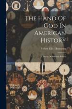 The Hand Of God In American History af Robert Ellis Thompson