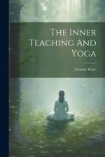 The Inner Teaching And Yoga af Charles Wase