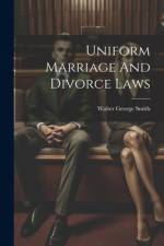 Uniform Marriage And Divorce Laws af Walter George Smith