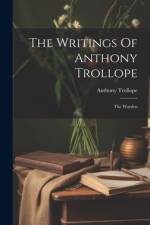 The Writings Of Anthony Trollope af Anthony Trollope