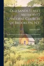 Old Sands Street Methodist Episcopal Church, of Brooklyn, N.Y. af Edwin Warriner