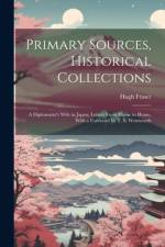 Primary Sources, Historical Collections af Hugh Fraser
