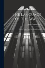 The Language Of The Walls af James Dawson Burn