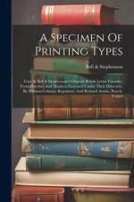 A Specimen Of Printing Types af Bell