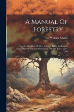 A Manual Of Forestry ... af William Schlich