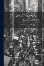 Down Channel af Richard Turrill McMullen