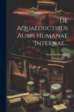 De Aquaeductibus Auris Humanae Internae... af Domenico Cotugno