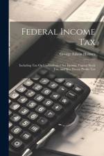 Federal Income Tax af George Edwin Holmes