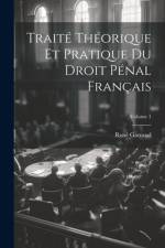 Traité Théorique Et Pratique Du Droit Pénal Français; Volume 1 af RenÃ© Garraud