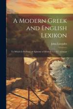 A Modern Greek and English Lexikon af John Lowndes