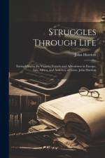 Struggles Through Life af John Harriott