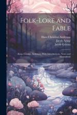 Folk-Lore and Fable af Hans Christian Andersen