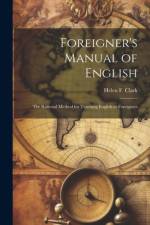 Foreigner's Manual of English af Helen F Clark
