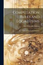 Computation Rules and Logarithms af Silas Whitcomb Holman